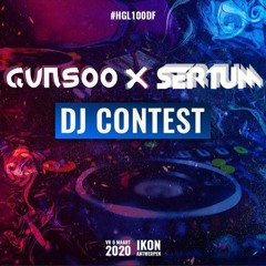 HGL100DF DJ CONTEST - GUNSOO B2B SERTUM ENTRY (WINNING ENTRY)