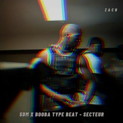 SDM X Booba Type Beat - SECTEUR by Z A C H