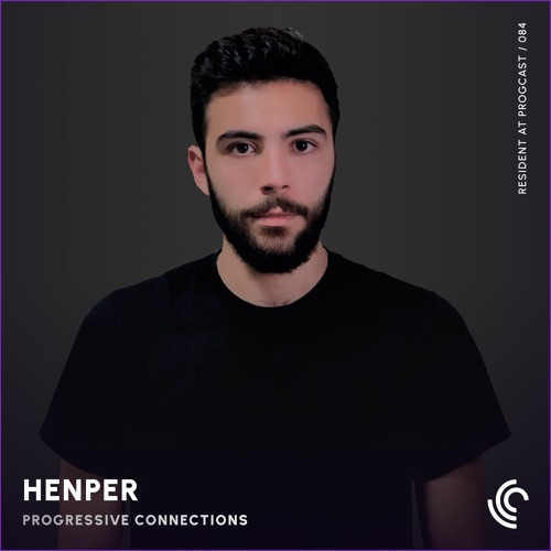 Henper | Progressive Connections #084