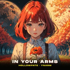 In Your Arms ft. YNARM [Preview]