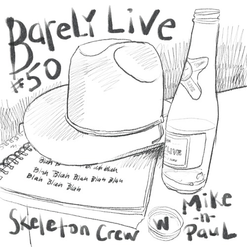 Barely Live #50 - It's a big en