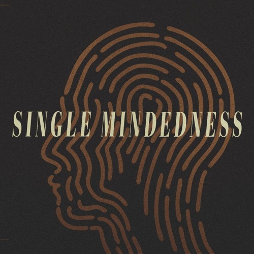 Stream episode First Wednesday: Single-Mindedness by Church At The Bridge  podcast | Listen online for free on SoundCloud