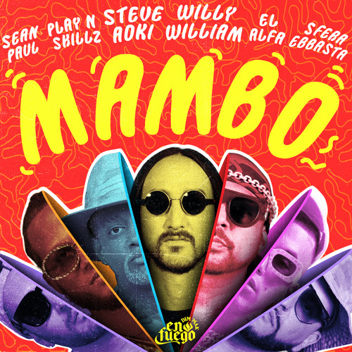 Steve Aoki & Willy William - Mambo (feat. Sean Paul, El Alfa, Sfera Ebbasta & Play-N-Skillz)