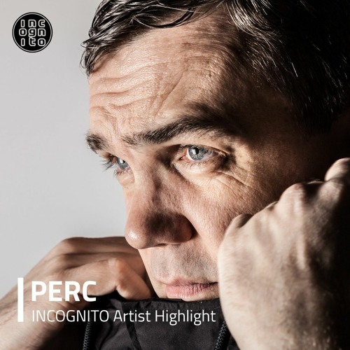 INCOGNITO Artist Highlight: PERC