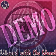 Wizard with No Wand (1-Minute Demo)