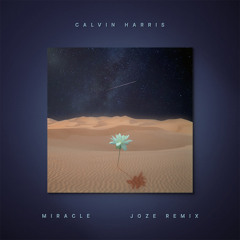 Calvin Harris, Ellie Goulding - Miracle (Joze Remix)