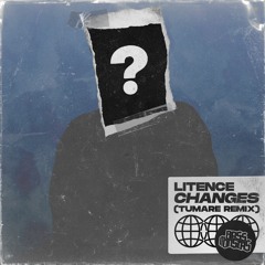 LITENCE - Changes (TUMARE Remix)