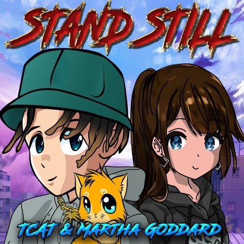 TCAT - Stand Still (Feat. Martha Goddard)