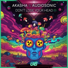 Akasha (BR), Audiosonic - Don't Lose Your Head