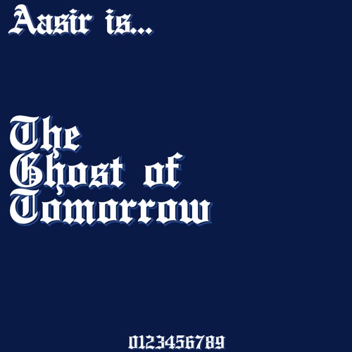 THE GHOST OF TOMORROW (FULL MIXTAPE)