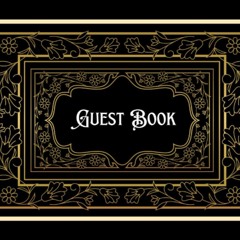 ❤ PDF Read Online ❤ Lined Guest Book: Black GuestBook for Visitors to