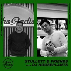 Soho Radio Mix – Stullett & Friends 02/13/21