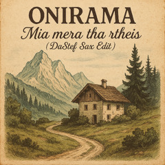 ONIRAMA - Μια μέρα θα'ρθείς ( DaStef Sax Edit)
