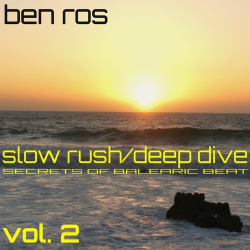 Slow Rush / Deep Dive Vol. 2
