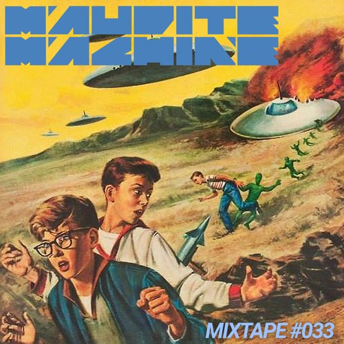 Maudite Machine Mixtape #033 - Mixcloud transfert