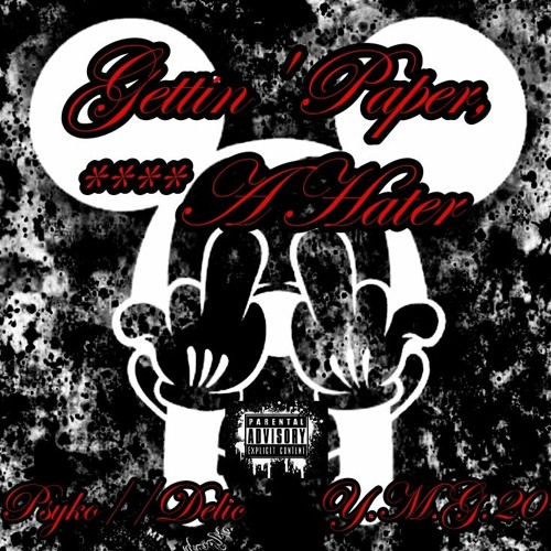Gettin' Paper, **** A Hater (feat. Y.M.G.20)