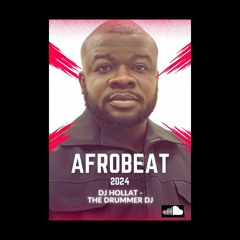 Afrobeat 2024 - DJ HOLLAT