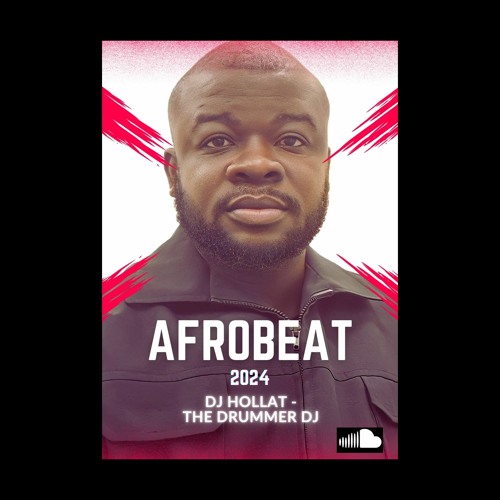 Afrobeat 2024 - DJ HOLLAT