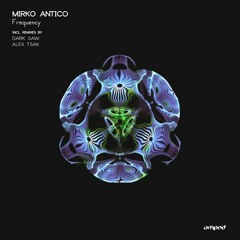 Mirko Antico - Frequency (Original Mix)