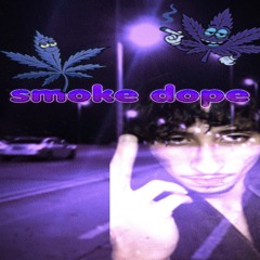 smoke dope