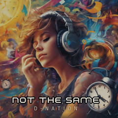 D-Nation Not The Same Original wav