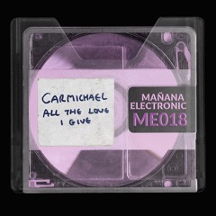 all the love i give - CARMICHAEL