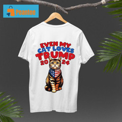 Even My Cat Loves Trump 2024 Usa Flag Shirt