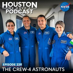Houston We Have a Podcast: The Crew-4 Astronauts
