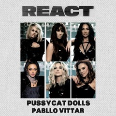 The Pussycat Dolls, Pabllo Vittar - React (Brabo Remix)