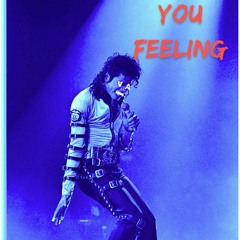 You Feeling (Michael Jackson edit)