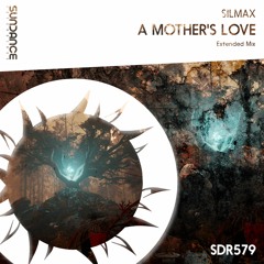 SilMax - A Mother's Love (Extended Mix)