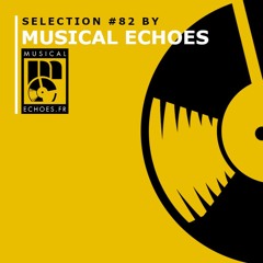 Musical Echoes reggae/dub/stepper selection #82 (mars 2022 / by Musical Echoes)