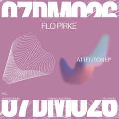 Flo Pirke - Attention (Amadeo Remix)(Preview)