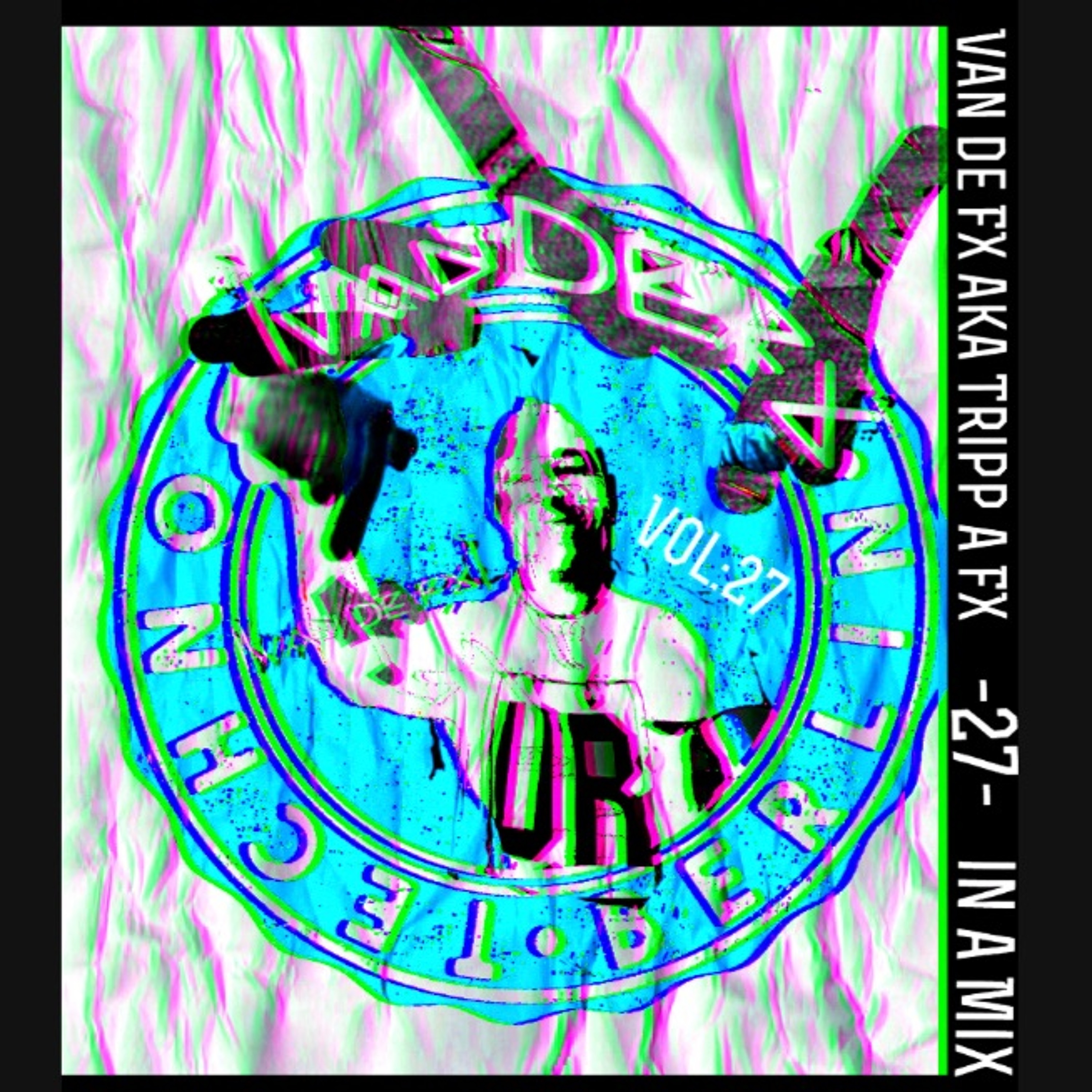 Van De FX AKa. Tri P A FX In A MIX Vol.27