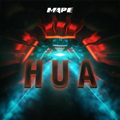 MAPE - HUA (Supported by Outrage & TBR)