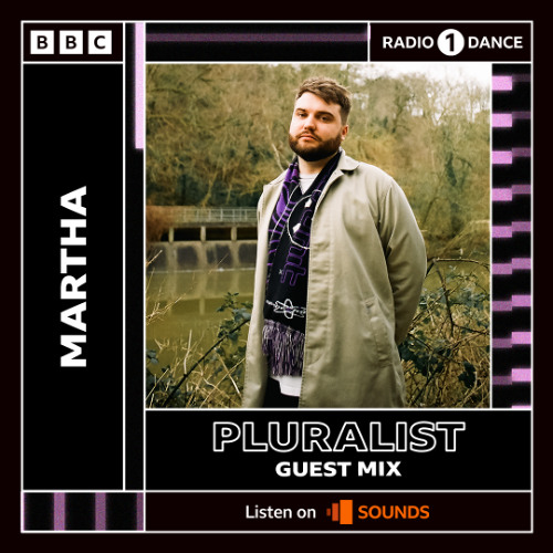 Martha's Radio 1 Show - Pluralist Guestmix - 19.08.25