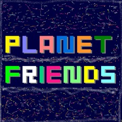 Planet Friends - Loop