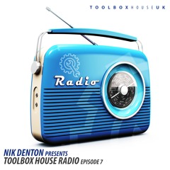 Nik Denton - Toolbox House Radio EP7