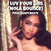 Download Video: I Luv Your Girl (Nola Bounce) @GuapyBeats