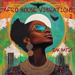 Zak Batia - AHV2 - Afro House Vibrations 2