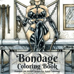 PDF Download Bondage Coloring Book: Femdom (66 BDSM Scenes for Adult Coloring) (