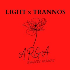 Light, Trannos - Arga (Rospie Remix)