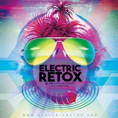 Electric Retox - Ep. 240 - Shoreline Sunsets