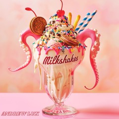 Milkshakes