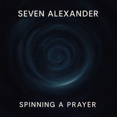 Spinning A Prayer