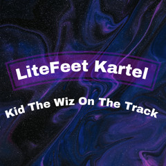 LiteFeet Kartel ⚡️🔥 #KidTheWizOnTheTrack 📈