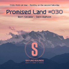 Promised Land 030 - 05/11/2024 - Danni Bigroom - Saturo Sounds