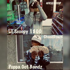 Poppa Got Bandz x Lil Scoopy1800 - ChaseDown