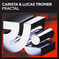 CARISTA & Lucas Tromer - Fractal