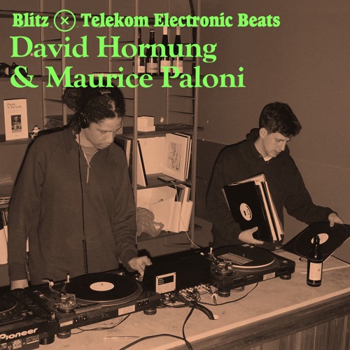 Blitz x Electronic Beats — David Hornung & Maurice Paloni [03.04.21]